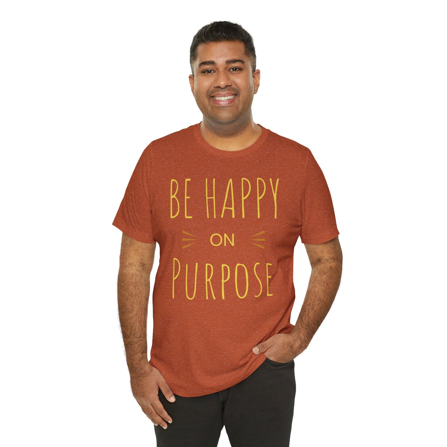 Be Happy On Purpose Unisex Jersey Short Sleeve Tee