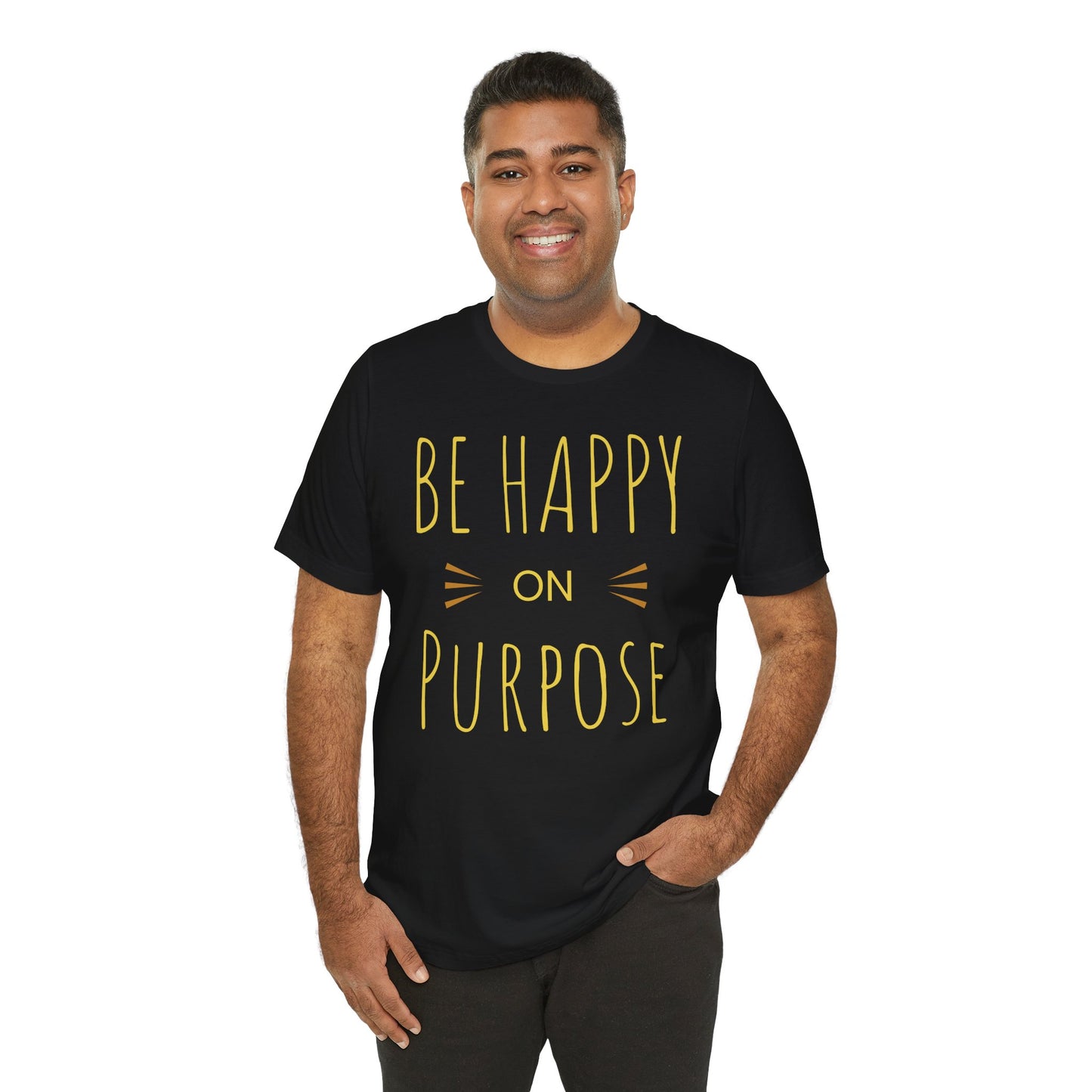Be Happy On Purpose Unisex Jersey Short Sleeve Tee