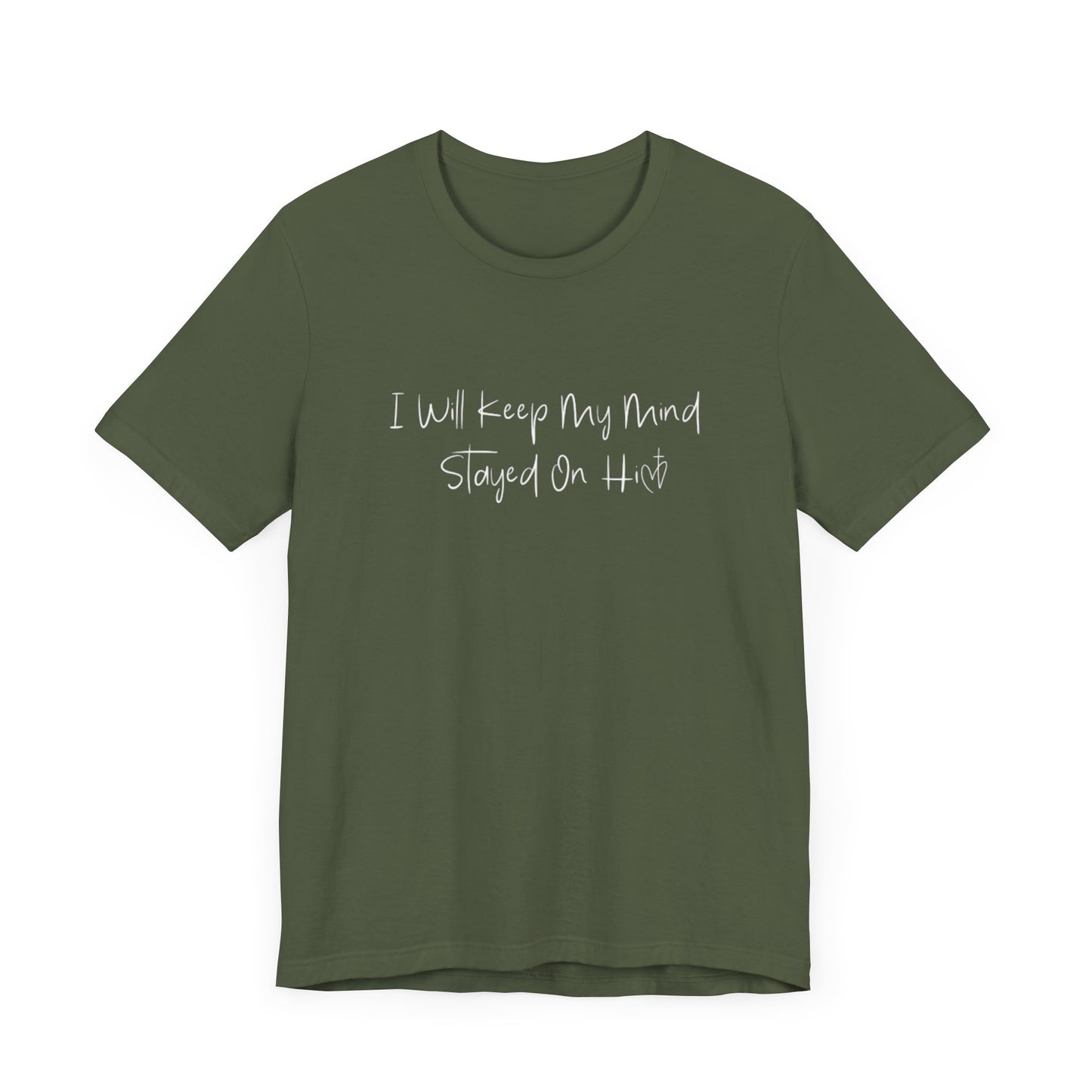 I Will Keep My Mind Stayed On Him Unisex Jersey Short Sleeve Tee