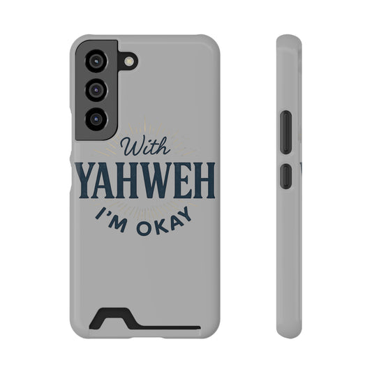 “With Yahweh I’m Okay” Phone Case with Card Holder — Christian Wallet Phone Case