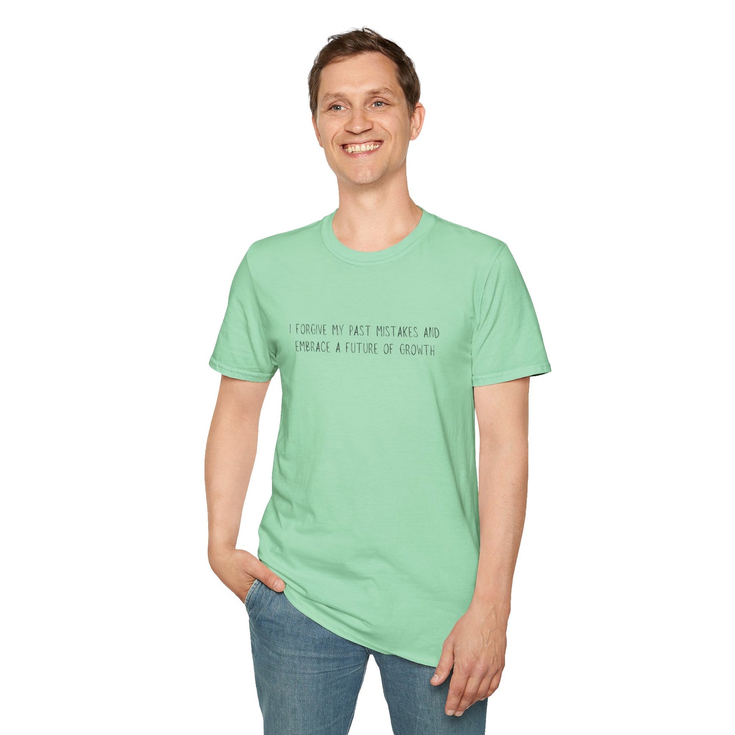 I Forgive My Past Mistakes And Embrace A Future Of Growth Unisex Softstyle T-Shirt