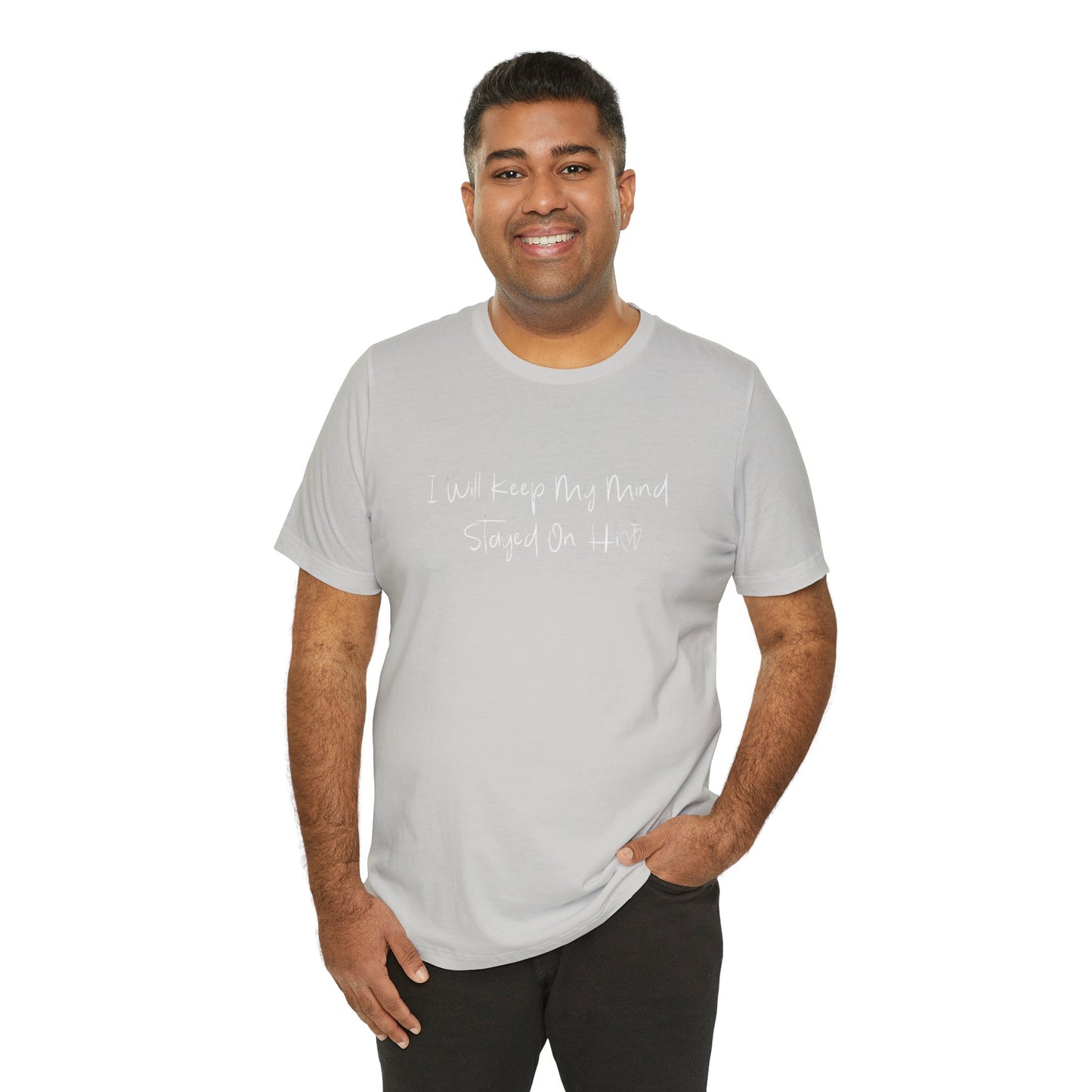 I Will Keep My Mind Stayed On Him Unisex Jersey Short Sleeve Tee