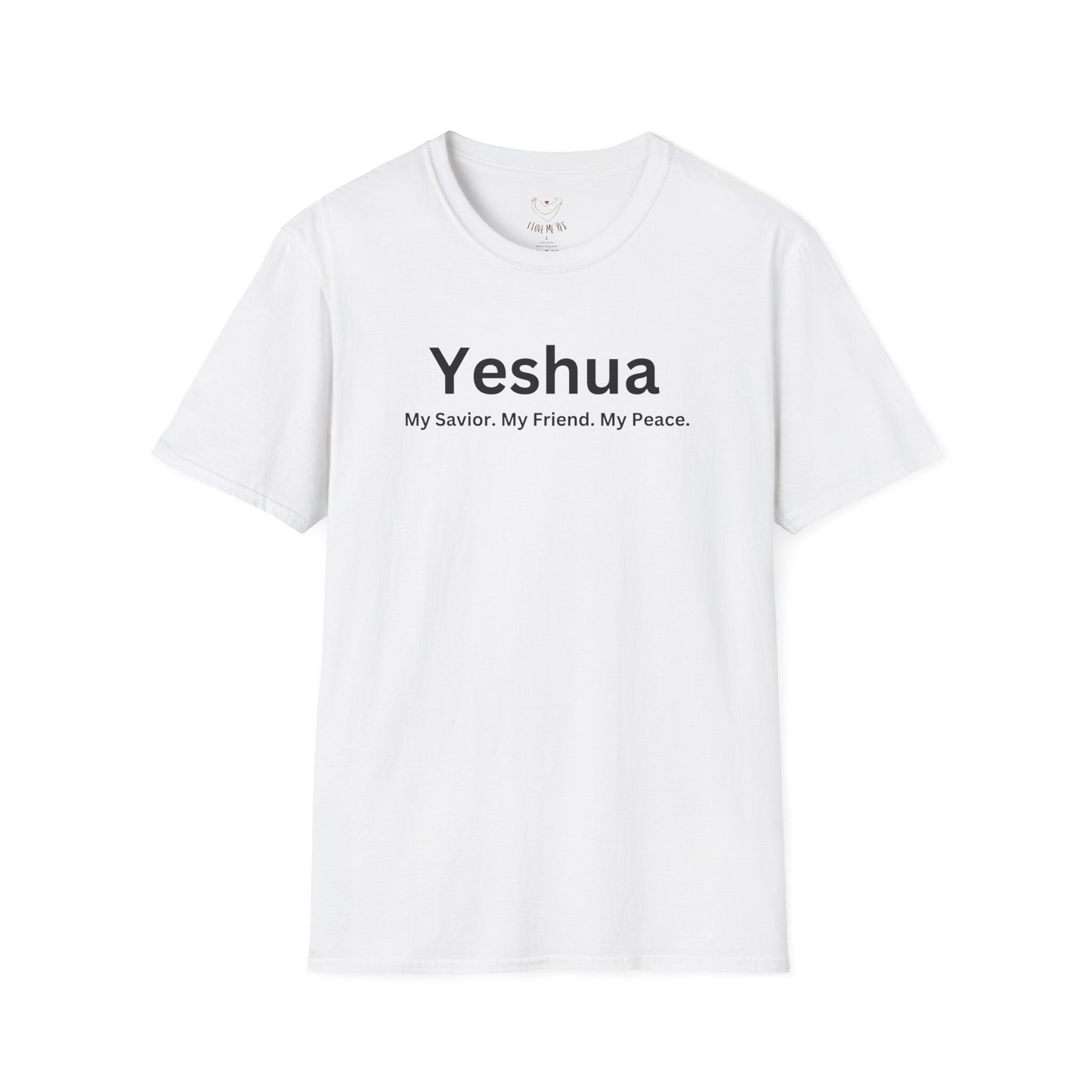 'Yeshua: My Savior. My Friend. My Peace.  Inspirational Unisex Softstyle T-Shirt