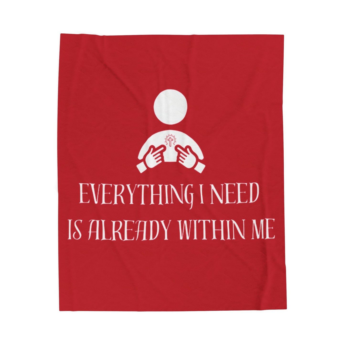 Everything I Need Is Already Within Me Velveteen Plush Blanket RED