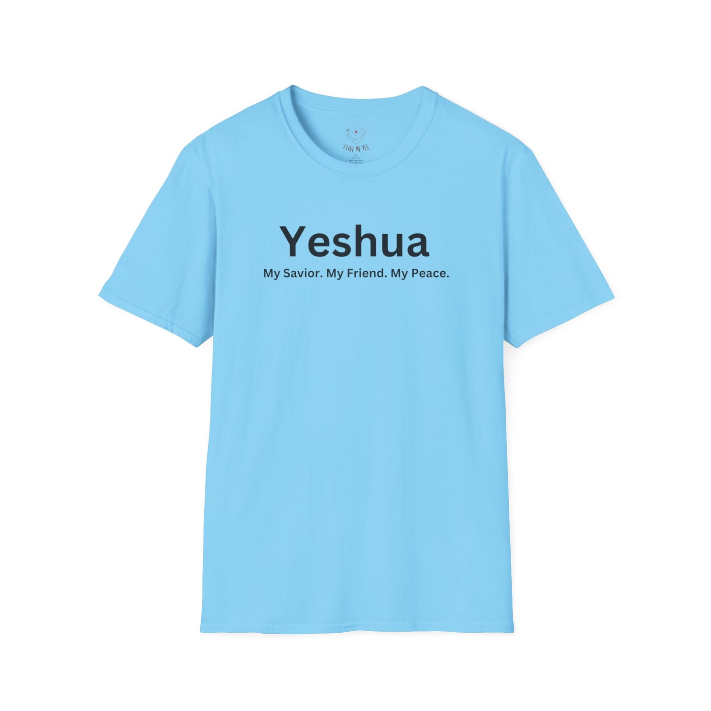 'Yeshua: My Savior. My Friend. My Peace.  Inspirational Unisex Softstyle T-Shirt