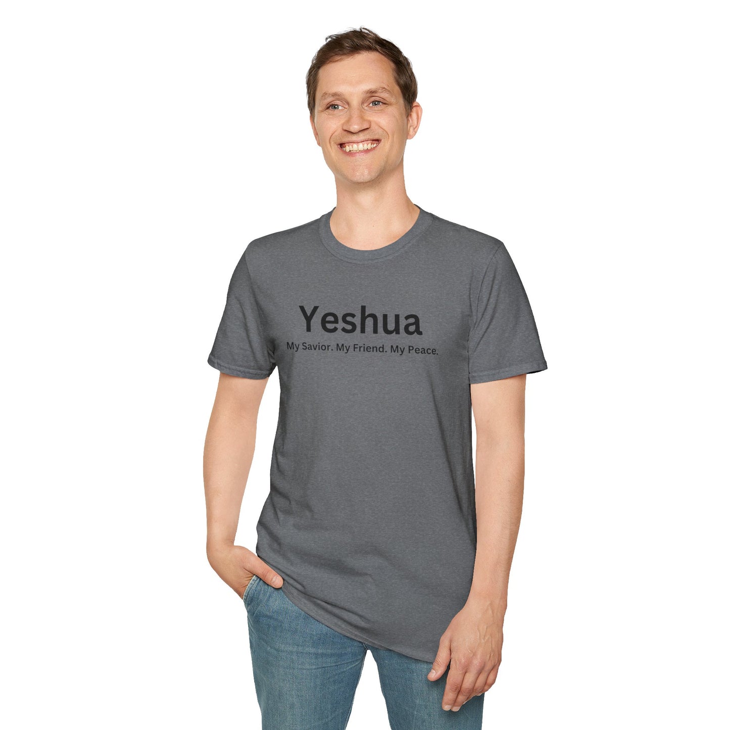 'Yeshua: My Savior. My Friend. My Peace.  Inspirational Unisex Softstyle T-Shirt