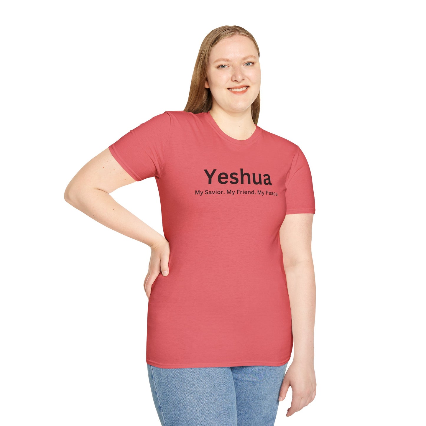 'Yeshua: My Savior. My Friend. My Peace.  Inspirational Unisex Softstyle T-Shirt