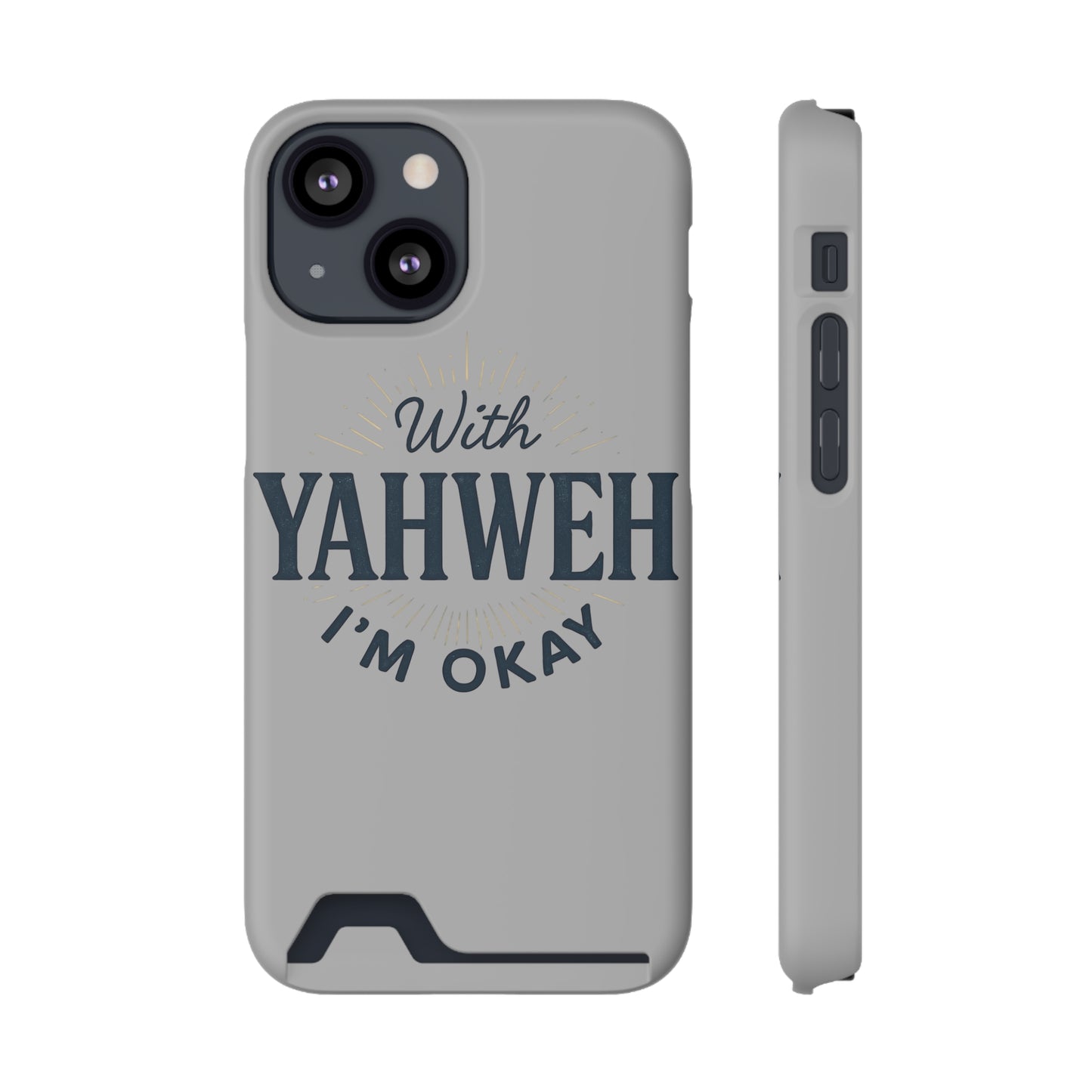 “With Yahweh I’m Okay” Phone Case with Card Holder — Christian Wallet Phone Case