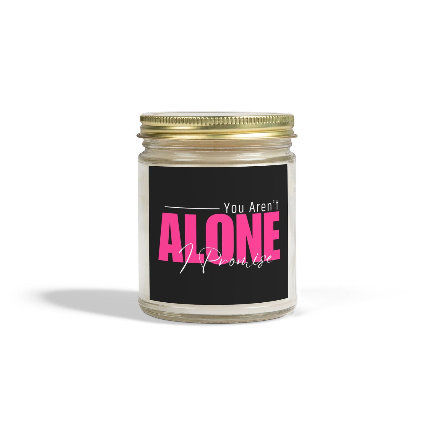 You Aren't Alone I Promise Scented Candles, Coconut Apricot Wax (4oz, 9oz)