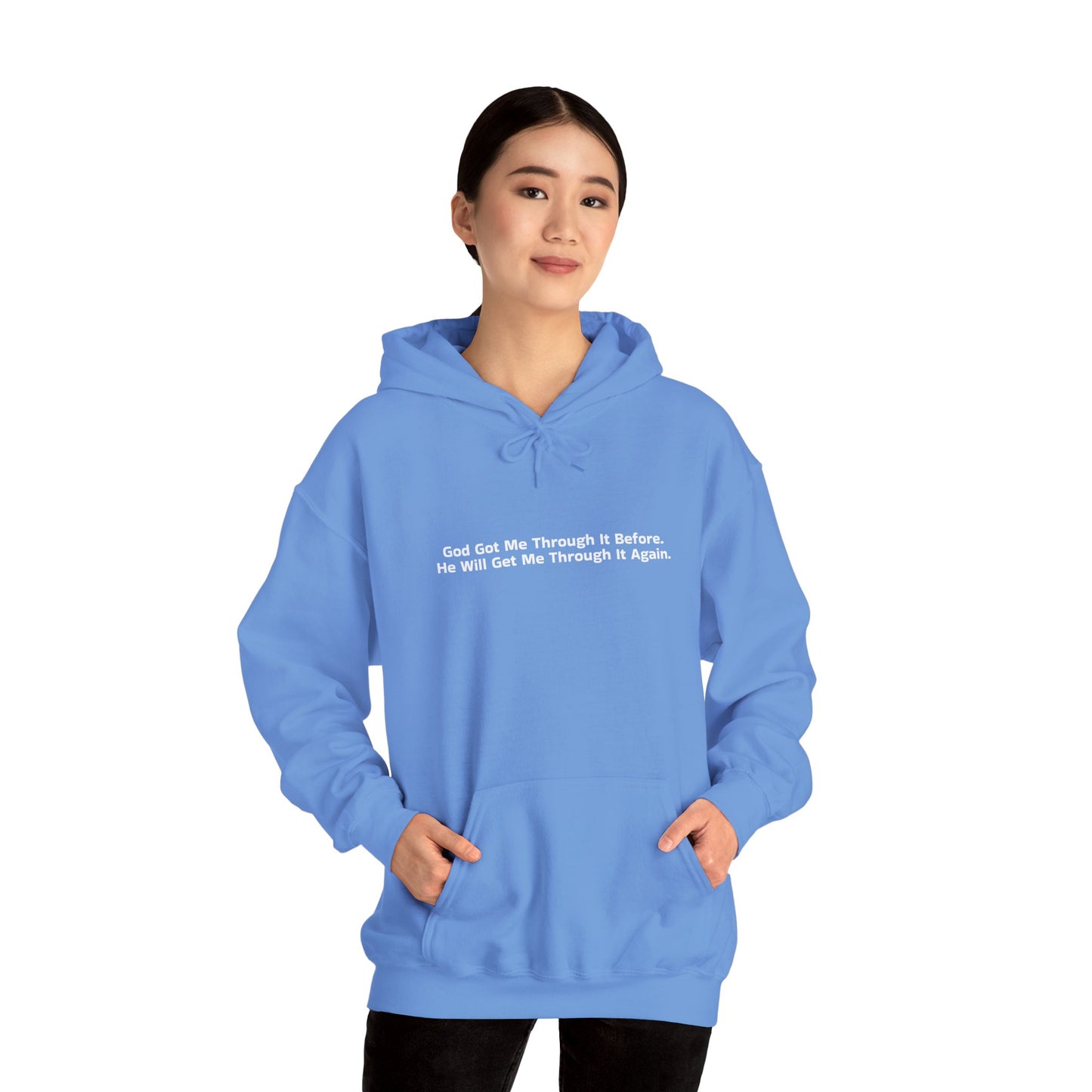 God Got Me Through It Before He Will Get Me Through It Again Unisex Heavy Blend™ Hooded Sweatshirt