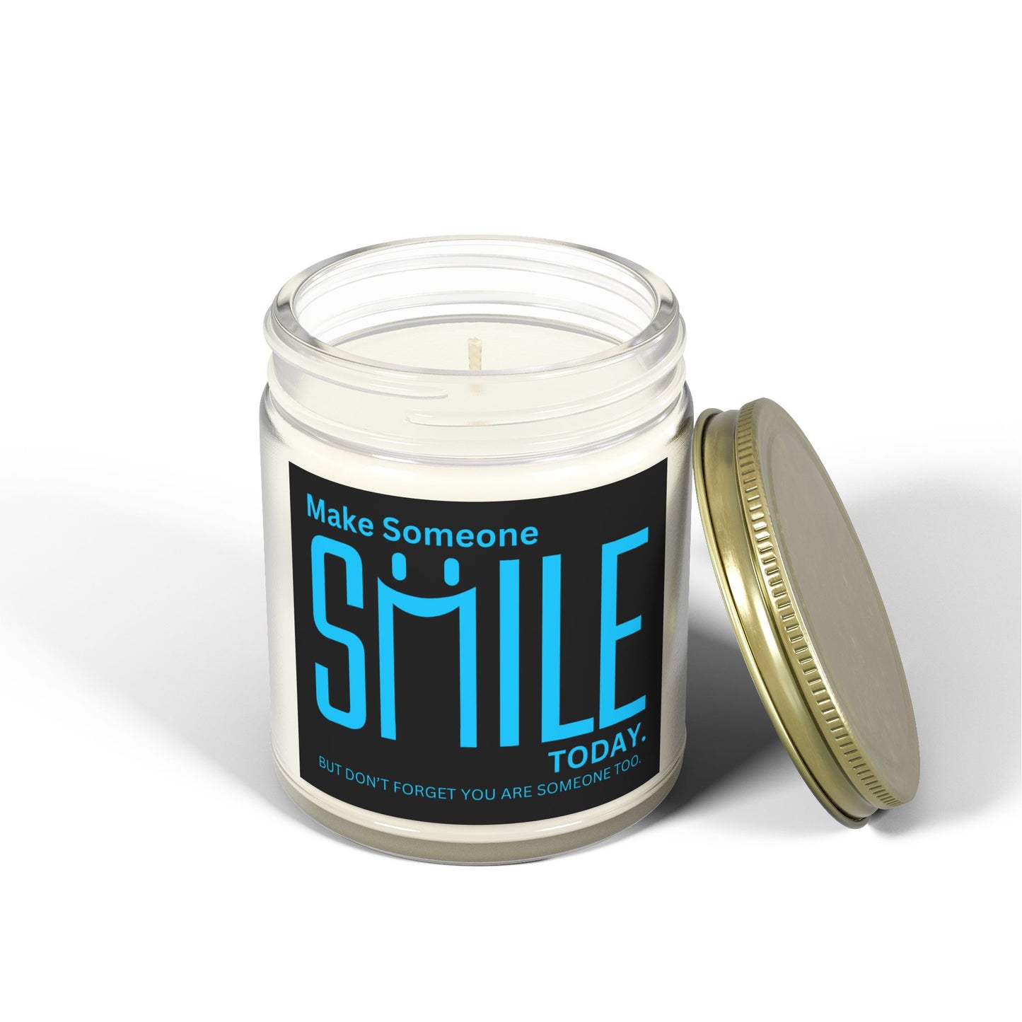 Make Someone Smile Today But Don’t Forget You Are Someone Too Scented Candles, Coconut Apricot Wax (4oz, 9oz)